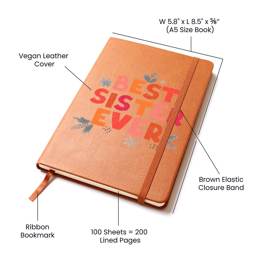 Best Sister Ever- Vegan Leather  Notebook