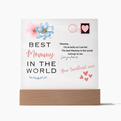 Best Mommy in the World- Acrylic Plaque- Love, Your Sweetheart 💗