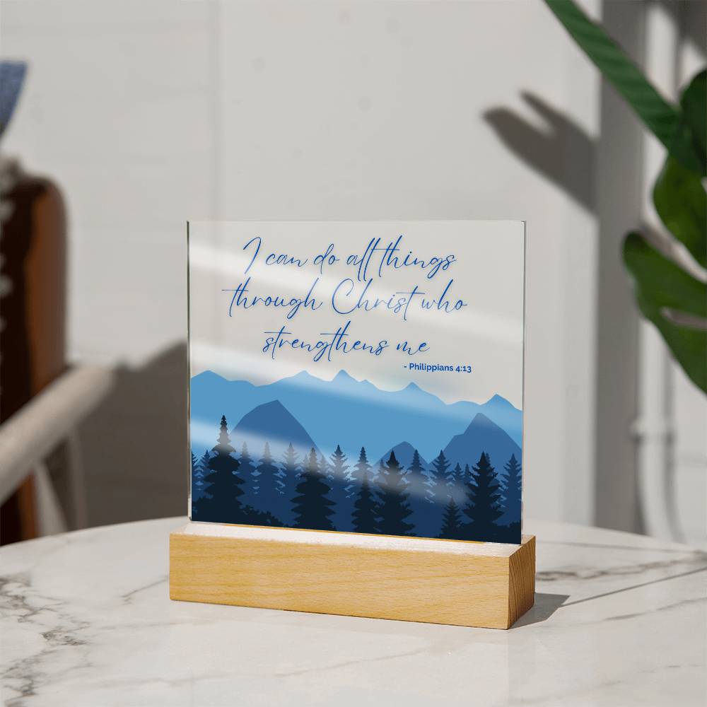 Faith in Action- Acrylic Plaque- I can do all things, through Christ who Strengthens me.