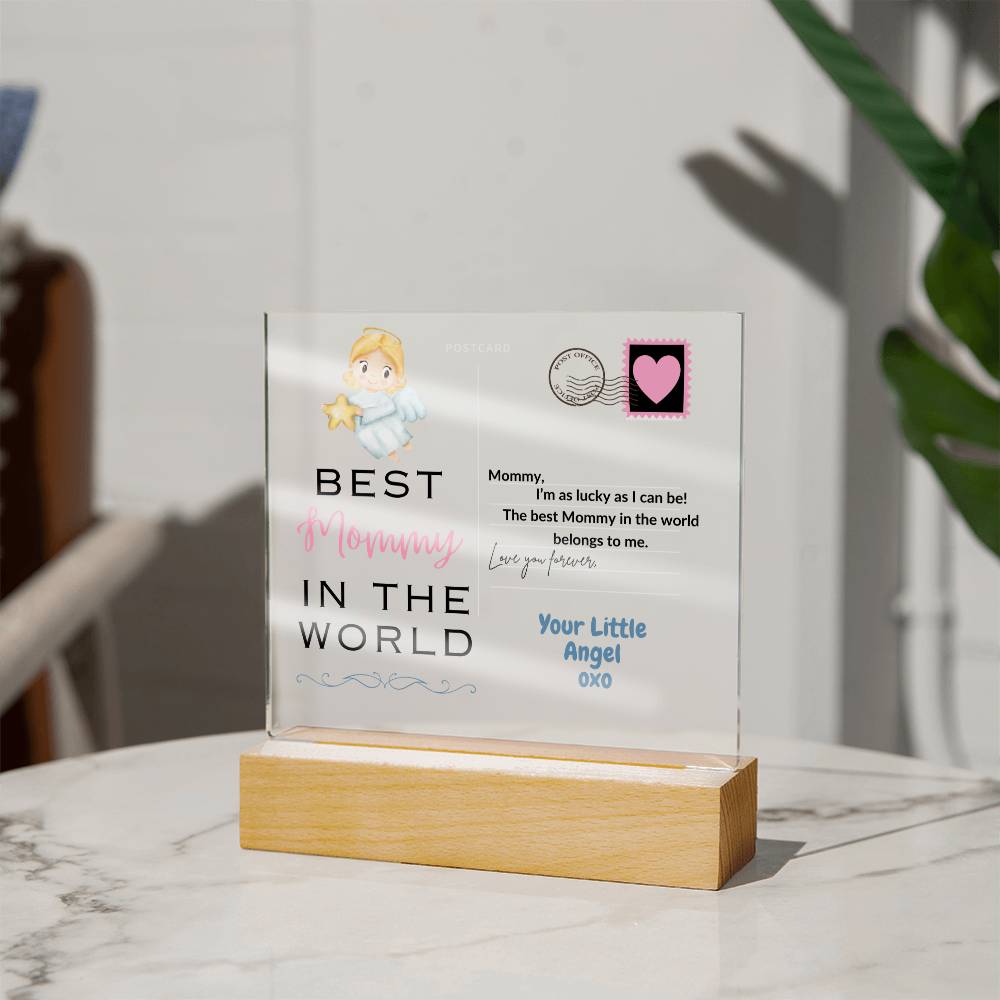 Best Mommy in the World- Acrylic Plaque- from Your Little Angel