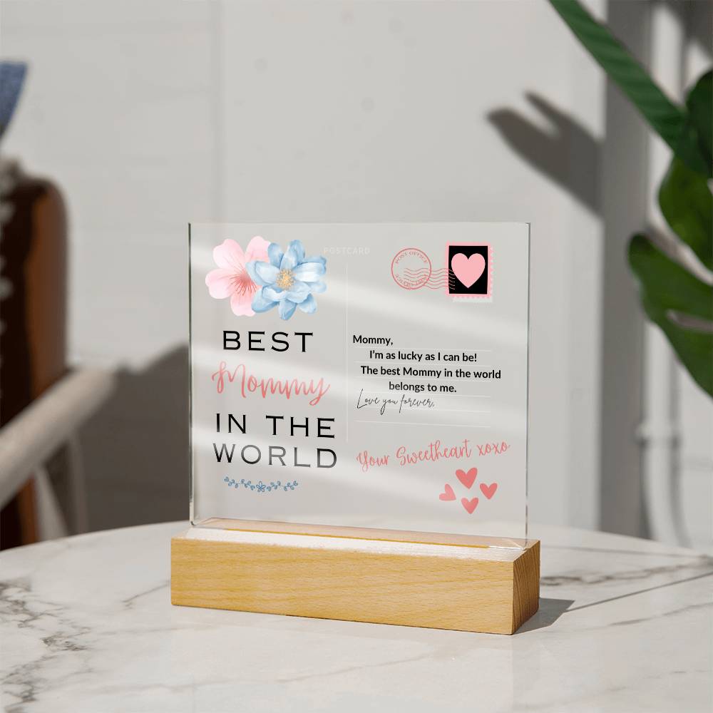 Best Mommy in the World- Acrylic Plaque- Love, Your Sweetheart 💗