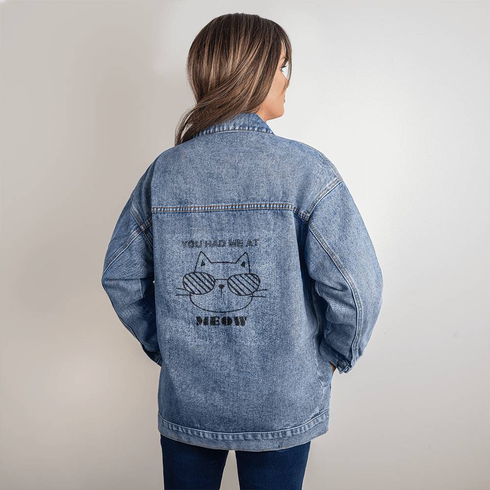 You Had Me at MEOW- Denim Jacket