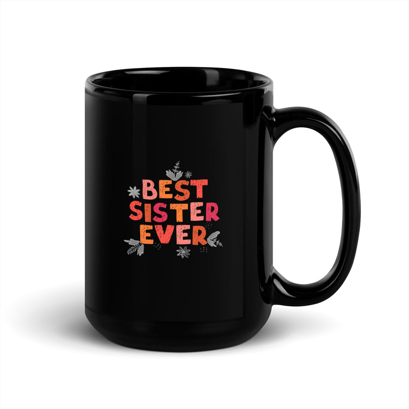 Best Sister EVER Black Glossy Mug