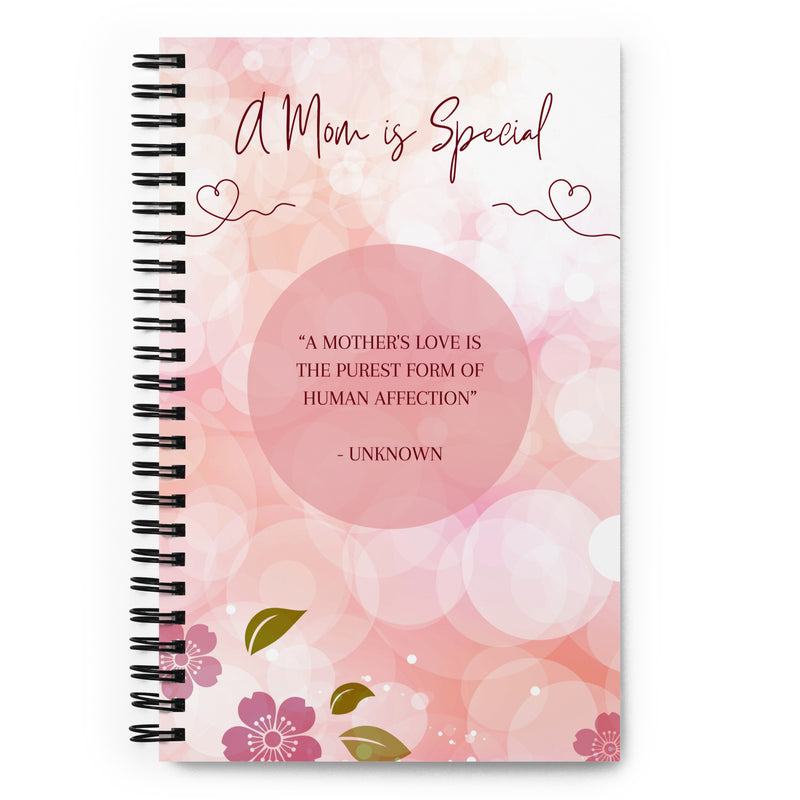 Mom Is Special- Spiral notebook