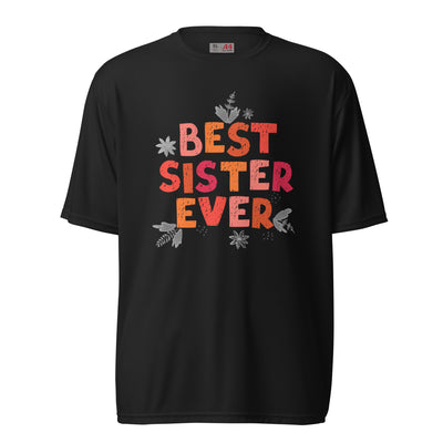 Best Sister Ever - Simply Stated -Unisex performance crew neck t-shirt