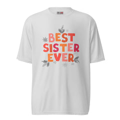 Best Sister Ever - Simply Stated -Unisex performance crew neck t-shirt