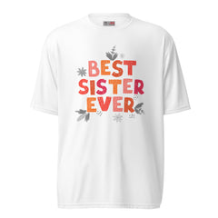 Best Sister Ever - Simply Stated -Unisex performance crew neck t-shirt