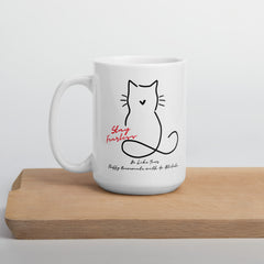 If you have a Fluffy Room Mate, —this mug's for YOU Cat Lover!